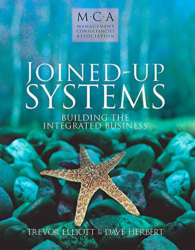 Joined-Up Systems: Building the Integrated Business Trevor Elliott Business & Economics | المعرض المصري للكتاب EGBookfair
