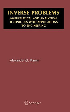 Inverse Problems: Mathematical and Analytical Techniques with Applications to Engineering Alexander g ramm | المعرض المصري للكتاب EGBookFair