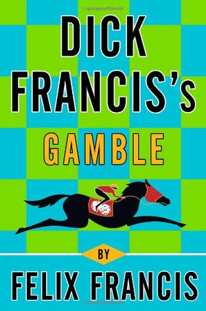 Dick Francis's Gamble Felix Francis | المعرض المصري للكتاب EGBookFair