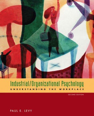 Industrial/Organizational Psychology: Understanding the Workplace Paul E. Levy | المعرض المصري للكتاب EGBookFair