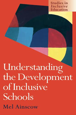 Understanding the Development of Inclusive Schools Mel Ainscow | المعرض المصري للكتاب EGBookFair