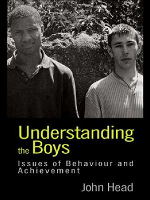 Understanding the Boys: Issues of Behaviour and Achievement john head | المعرض المصري للكتاب EGBookFair
