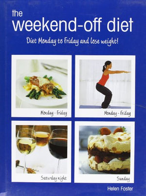 The Weekend-Off Diet: Diet Monday to Friday and Lose Weight!  | المعرض المصري للكتاب EGBookFair