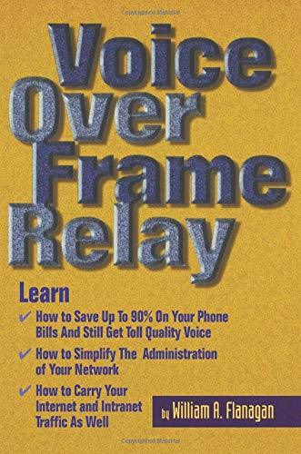 Voice over Frame Relay William A. Flanagan Business & Economics | المعرض المصري للكتاب EGBookfair
