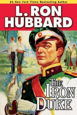 The Iron Duke : A Novel of Rogues, Romance, and Royal Con Games in 1930s Europe L. Ron Hubbard | المعرض المصري للكتاب EGBookFair