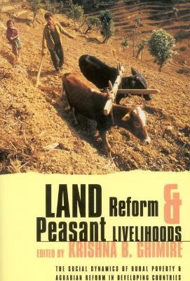 Land Reform and Peasant Livelihoods : The social dynamics of rural poverty and agrarian reform in developing countries Krishna Ghimire | المعرض المصري للكتاب EGBookFair