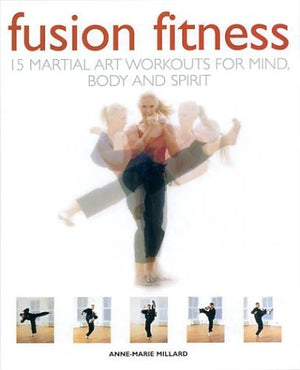 Fusion Fitness: 15 Martial Art Workouts for Mind, Body and Spirit  | المعرض المصري للكتاب EGBookFair