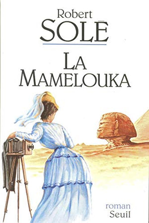 La Mamelouka Robert Solé | المعرض المصري للكتاب EGBookFair