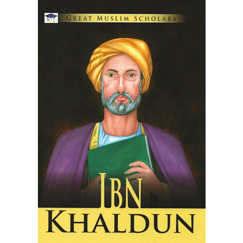 Great Muslim Scholars: IBN KHALDUN Young Adults | المعرض المصري للكتاب EGBookfair