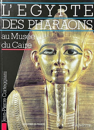 L'Égypte des pharaons au Musée du Caire Jean Pierre. Corteggiani | المعرض المصري للكتاب EGBookFair
