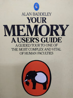 Your memory : a user's guide Alan Baddeley | المعرض المصري للكتاب EGBookFair