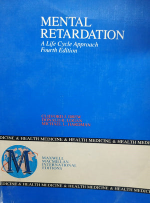 Mental Retardation: A Life Cycle Approach Clifford J. Drew | المعرض المصري للكتاب EGBookFair