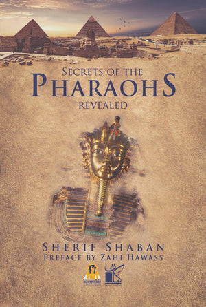 secrets of the pharoahs ‫شريف شعبان‬‏ | المعرض المصري للكتاب EGBookfair