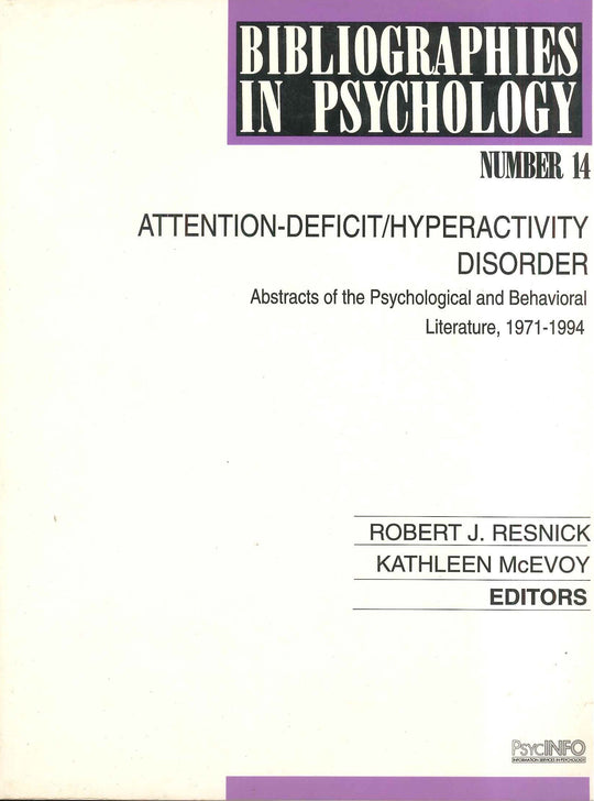 Attention-Deficit/Hyperactivity Disorder: Abstracts of the Psychological and Behavioral Literature Robert J. Resnick Psychology and Sociology | المعرض المصري للكتاب EGBookfair