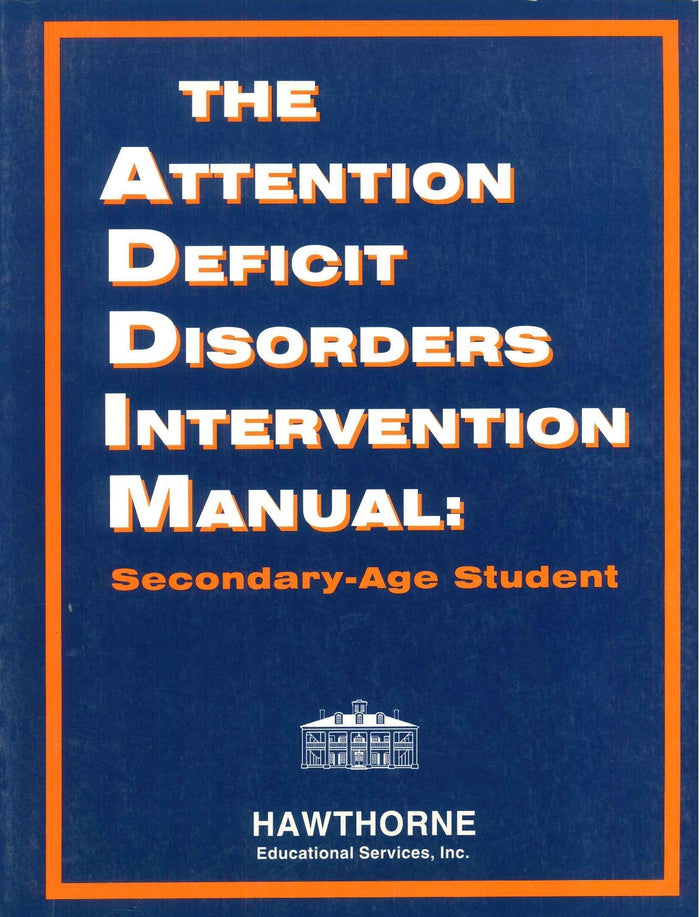 Attention Deficit Disorder Intervention Manual : Secondary-Age Student