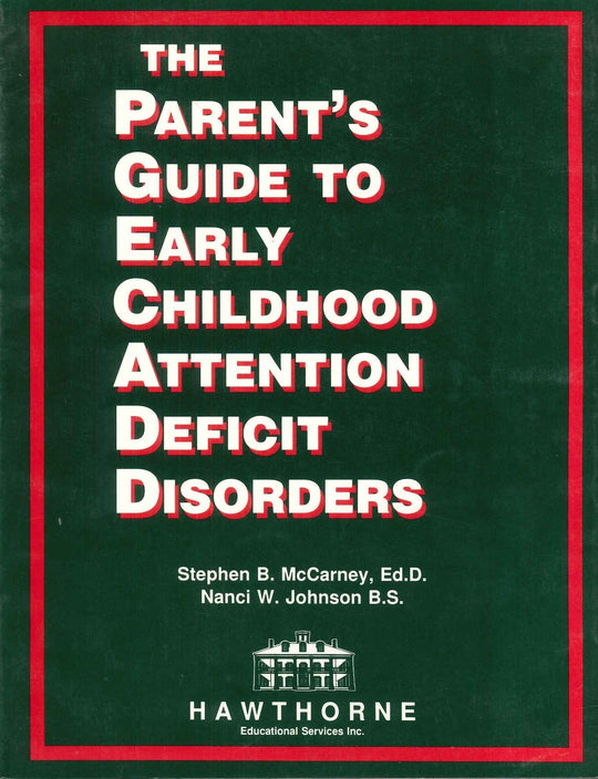 The Parent's Guide To Early Childhood Attention Deficit Disorders Stephen B. McCarney Psychology and Sociology | المعرض المصري للكتاب EGBookfair