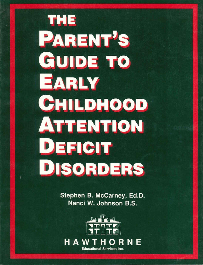 The Parent's Guide To Early Childhood Attention Deficit Disorders