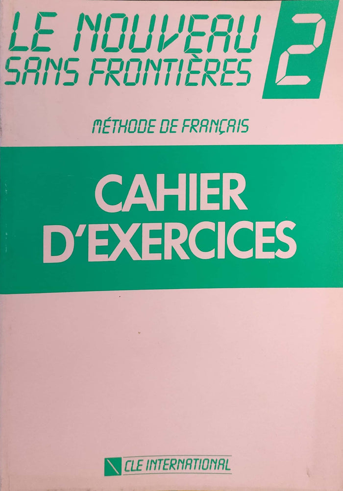 Le Nouveau Sans Frontieres 2 Cahier D'Exercices: Methode de Francais