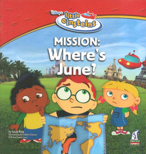 Mission: Where's June? (Disney's Little Einsteins) Susan Ring | المعرض المصري للكتاب EGBookfair