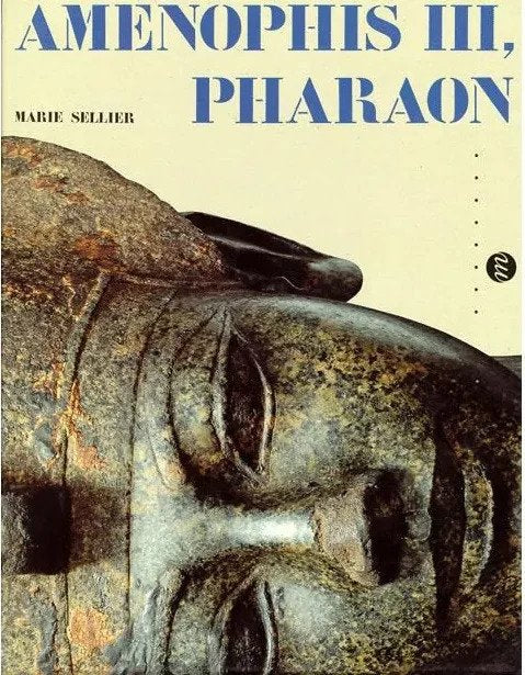 Amenophis III, Pharoan Marie Sellier General Books | المعرض المصري للكتاب EGBookfair
