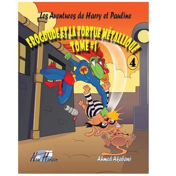 The Adventures of Harry and Pauline French 4: FROGDUDEET LA TORTUE METALLQUE