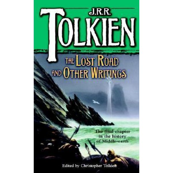 J.R.R. Tolkien: The Lost Road and Other Writings
